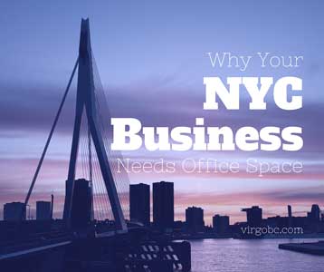 Why your NYC business needs office space