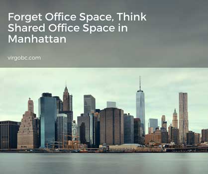 Forget Office Space, Think Shared Office Space in Manhattan