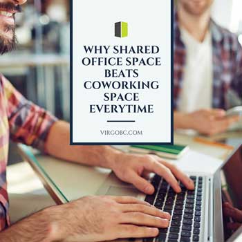 Why Shared Office Space Beats Coworking Space Everytime